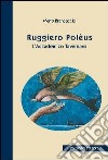 Ruggiero Poléus. L'accademico tavernaro libro