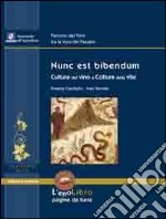 Nunc est bibendum. Cultura del vino e coltura della vite libro