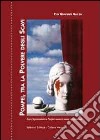 Pompei, tra la polvere degli scavi. Essere soprintendente a Pompei: memorie umane e professionali libro