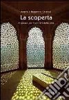 La scoperta. A spasso per i sentieri della vita libro