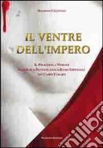 Il ventre dell'Impero. Il processo a Nerone. Intrighi e passioni della Roma imperiale nei Campi Flegrei libro