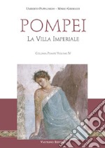 Pompei. La villa imperiale. Con Contenuto digitale per download e accesso on line