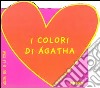 I colori di Agatha libro