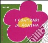 I contrari di Agatha libro