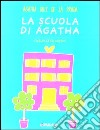 La scuola di Agatha libro