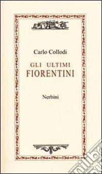 Gli ultimi fiorentini libro