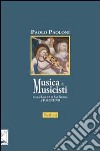 Musica e musicisti nella Basilica di San Nicola a Tolentino. Secoli XIV-XVIII libro di Paoloni Paolo
