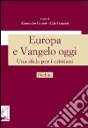 Europa e vangelo oggi. Una sfida per i cristiani libro