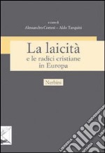 La laicità e le radici cristiane in Europa libro