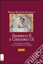 Federico II e Gregorio IX. Incontri e scontri tra sacerdozio e impero libro