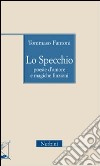 Lo specchio. Poesie d'amore e magiche finzioni libro di Fantoni Tommaso