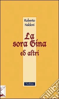 La Sora Gina ed altri libro