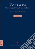 Vertova. Una comunità rurale nel Medioevo