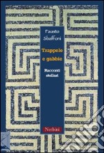 Trappole e gabbie. (Racconti stellari) libro