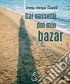 Dai cassetti del mio bazar libro