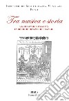 Tra musica e storia. Saggi di varia umanità in ricordo di Saverio Franchi libro