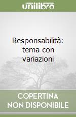 Responsabilità: tema con variazioni libro