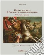 Clero e non solo. Il settecento religioso ferrarese. Istruzione e persone