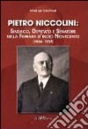 Pietro Niccolini: sindaco, deputato e senatore nella Ferrara d'inizio Novecento (1866-1939) libro