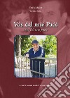 Vos dal mié paés. Voci del mio paese libro