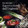 Sapori e ricordi dell'Ungheria libro