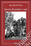 Storie di uomini e cani libro