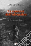 La carezza dell'oleandro libro