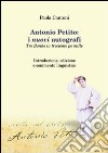 Antonio Petito. I nuovi autografi. Tre banhe lu treciente pe mille libro di Cantoni Paola