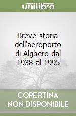 Breve storia dell'aeroporto di Alghero dal 1938 al 1995