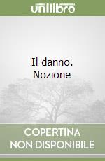 Il danno. Nozione