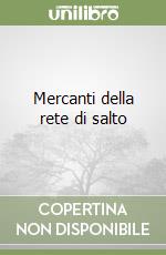 Mercanti della rete di salto libro