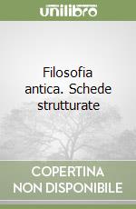 Filosofia antica. Schede strutturate libro