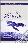 Le mie poesie libro