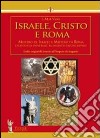 Israele, Cristo e Roma. Mistero di Israele e mistero di Roma. Vol. 1: Dalle origini di Israele all'impero di Augusto libro