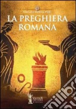 La preghiera romana libro