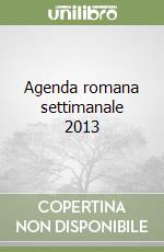 Agenda romana settimanale 2013