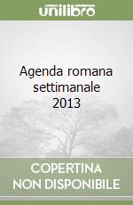 Agenda romana settimanale 2013 libro