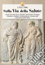 Sulla via della salute libro