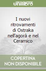 I nuovi ritrovamenti di Ostraka nell'agorà e nel Ceramico libro