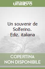 Un souvenir de Solferino. Ediz. italiana libro