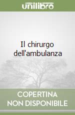 Il chirurgo dell'ambulanza libro