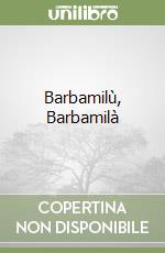Barbamilù, Barbamilà libro