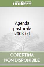 Agenda pastorale 2003-04 libro