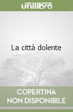 La città dolente libro