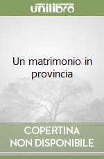 Un matrimonio in provincia