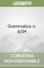 Grammatica n. 6/04