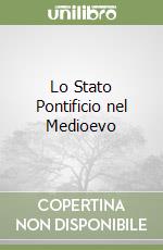 Lo Stato Pontificio nel Medioevo libro