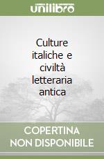 Culture italiche e civiltà letteraria antica libro