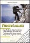 Ferrate di Lombardia. Grigna meridionale e Grigna settentrionale, gruppi del Resegone, Prealpi bergamasche e bresciane libro