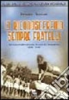 Ci riconosceremo sempre fratelli. Gli allievi ufficiali nella guerra di liberazione 1943-1945 libro